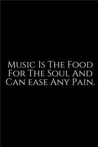 Music Is The Food For