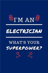 I'm An Electrician What's Your Superpower?