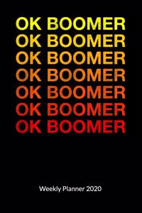 Ok Boomer. Weekly Planner 2020