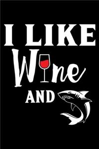 I Like Wine and Shark