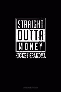 Straight Outta Money Hockey Grandma