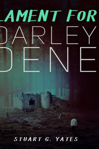 Lament For Darley Dene