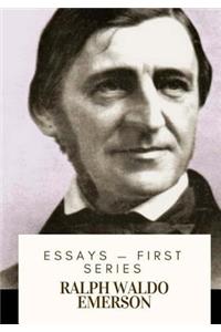 Essays ? First Series