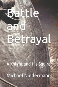 Battle and Betrayal