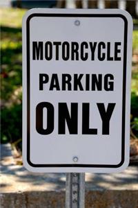 Motorcycle Parking Only Sign Journal