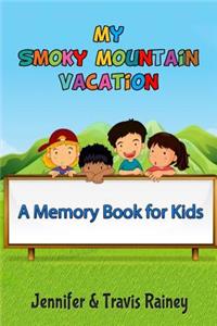 My Smoky Mountain Vacation