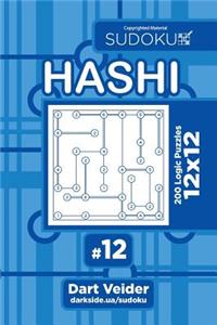 Sudoku Hashi - 200 Logic Puzzles 12x12 (Volume 12)