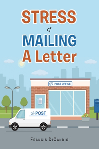 Stress of Mailing a Letter