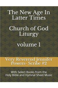 New Age in Latter Times-Church of God Liturgy