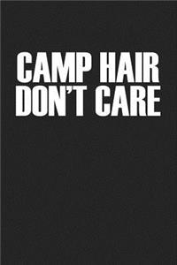 Camp Hair Don't Care
