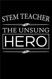 STEM Teacher The Unsung Hero