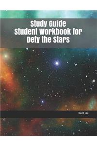 Study Guide Student Workbook for Defy the Stars