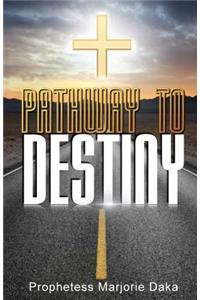 Pathway to Destiny