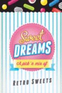 Sweet Dreams Pick n Mix Of Retro Sweets