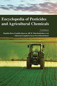 Encyclopaedia of Pesticides and Agricultural Chemicals (3 Volumes)