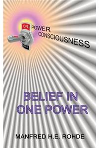 One Power Consciousness - Belief in One Power