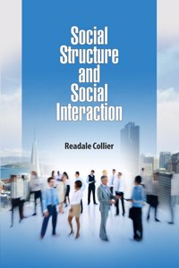 Social Structure and Social Interaction by Readale Collier