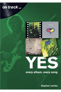 Yes: Every Album, Every Song