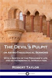 Devil's Pulpit, or Astro-Theological Sermons