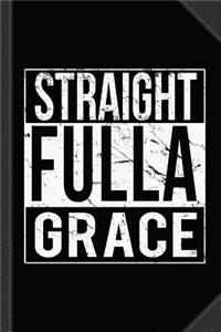 Straight Fulla Grace Journal Notebook