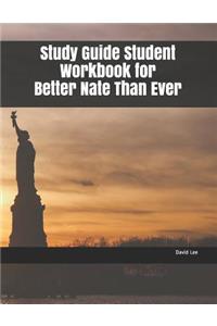 Study Guide Student Workbook for Better Nate Than Ever