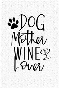 Dog Mother Wine Lover