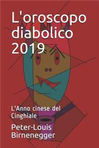L'oroscopo diabolico 2019