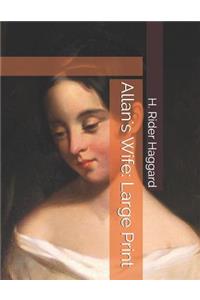 Allan's Wife: Large Print