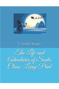 The Life and Adventures of Santa Claus