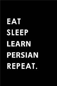 Eat Sleep Learn Persian Repeat