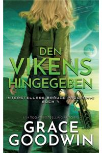 Den Vikens hingegeben