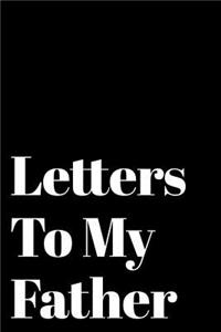 Letters to My Father