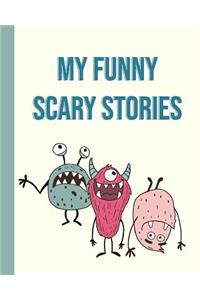 My Funny Scary Stories
