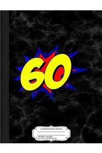 Superhero 60 Years Old Birthday Composition Notebook
