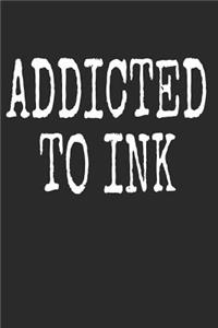 Addicted To Ink