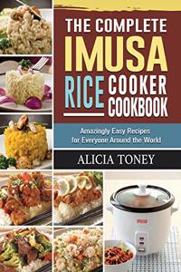 The Complete Imusa Rice Cooker Cookbook