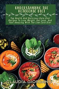 Understanding The Ketogenic Diet