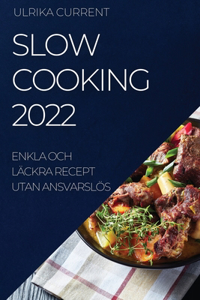 Slow Cooking 2022