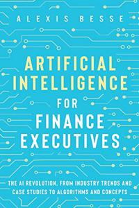 Artificial Intelligence for Finance Executives