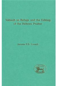 Yahweh as Refuge and the Editing of the Hebrew Psalter