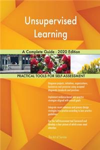 Unsupervised Learning A Complete Guide - 2020 Edition