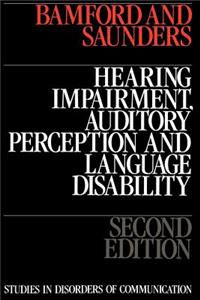 Hearing Impairment, Auditory Perception and Language Disability