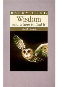 Wisdom and Where to Find it