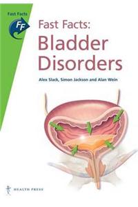 Fast Facts: Bladder Disorders