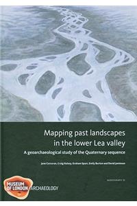 Mapping Past Landscapes in the Lower Lea Valley