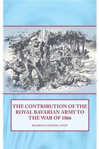 Contribution of the Royal Bavarian Army to the War of 1866