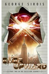Ever Upward (The Excelsior Journey 2)