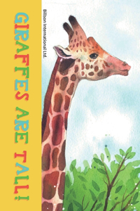 Giraffes are tall!