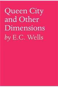 Queen City and Other Dimensions