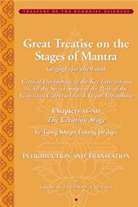 Great Treatise on the Stages of Mantra: Chapters XI-XII (the Creation Stage): Chapters XI-XII (the Creation Stage)